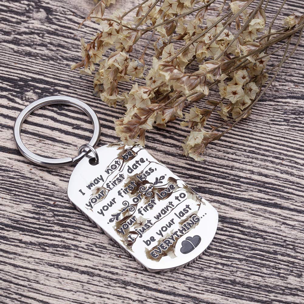 I May Not Be Your First I Want to Be Your Last Everything Keychain Gift for Him or Her